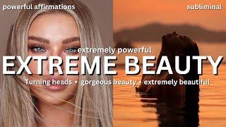 Extreme BEAUTY subliminal  Powerful BEAUTY affirmations | Become GORGEOUS overnight  glow up FAST