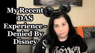 My Recent DAS Experience - Denied By Disney  - Vlogtober Day 7