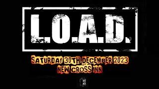 L.O.A.D. - Live In London / New Cross Inn (30 Dec 2023)