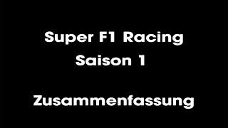 Saison 1 Zusammenfassung | Super F1 Racing