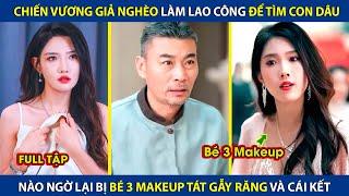 Chiến Vương Giả Nghèo Làm Lao Công Để Tìm Con Dâu, Lại Bị Bé 3 Makeup Tát Gẫy Răng Và Cái Kết