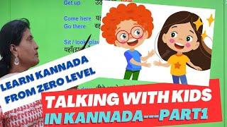 Talking with kids in Kannada Part 1, Learn kannada from ZERO level, Spoken Kannada through Hindi