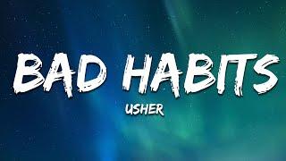 Usher - Bad Habits (Lyrics)