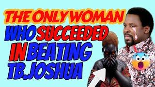 The only WOMAN who succeeded in BEATING‼️TB.JOSHUA