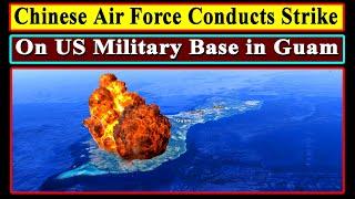 China Conducts Air Strike on US Military Base in Guam Island