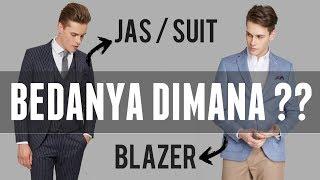 CARA BEDAIN JAS DAN BLAZER GIMANA !? | 5 Hal Yang Dapat Membantu Cowok Membedakan Jas dan Blazer