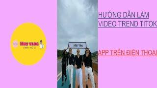 Hướng Dẫn Tải Ứng Dụng Trung Quốc Làm Video Tik Tok Chi Tiết Từ A-Z Trên Điện Thoại