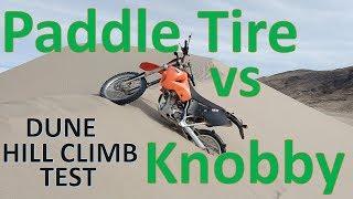 Paddle Tire vs Knobby Tire on Monster Sand Dune Hill Climb