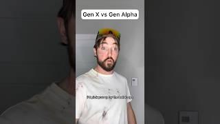 Gen X vs Gen Alpha #genx #genalpha