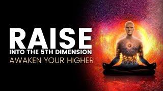 Raise Into The 5th Dimension | Awaken Your Higher Self | Unity Consciousness Meditation | 963 Hertz