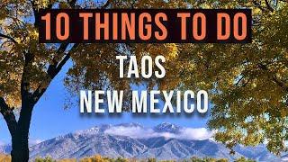 Taos New Mexico - 10 Things to Do