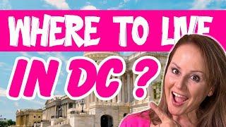 Living in Washington DC | 7 Best DC Neighborhoods for Anyone Moving to DC