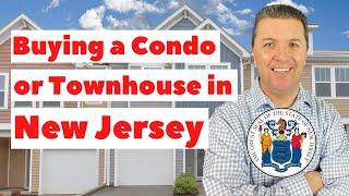 Buying a Condo or Townhouse in New Jersey - The 8 Questions!