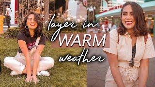 How to Layer in WARM WEATHER // tips, inspo + outfit ideas 