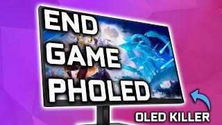 PHOLED - The End Game Monitors & TVs