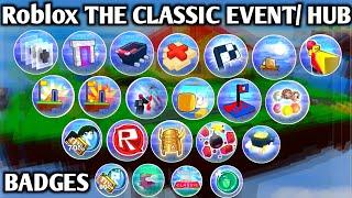 ROBLOX The Classic Event - How To Get All Badges Full Tutorial | How To Get Classic Hub All Badges