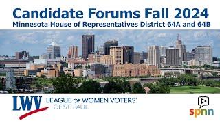 Candidate Forum: District 64A & 64B    - LWV-SP  9-17-24