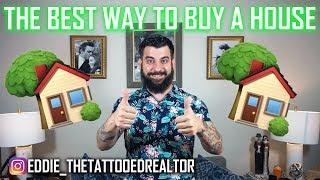 The best way to buy a house