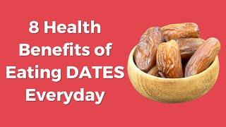 8 Health Benefits of Eating Dates Everyday | VisitJoy