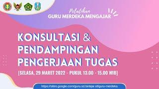 Sesi Konsultasi & Pendampingan Pengerjaan Tugas - Pelatihan Guru Merdeka Mengajar