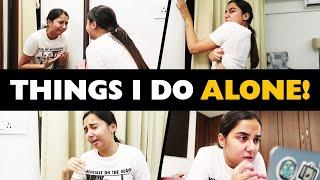 Things I Do When I Am Alone In My Room! | MostlySane