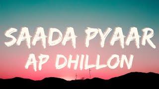 SAADA PYAAR (Lyrics w/ english translation) - AP DHILLON | MONEY MUSIC