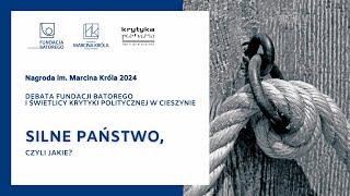 Silne państwo, czyli jakie? - debata Fundacji Batorego i Świetlicy Krytyki Politycznej w Cieszynie