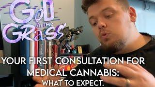 Your First Consultation for Medical Cannabis  What To Expect?