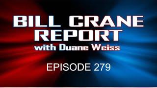 The Bill Crane Report - Episode 279