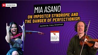 Mia Asano On Imposter Syndrome and the Danger of Perfectionism