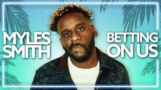 Myles Smith - Betting On Us (Lyric Video)