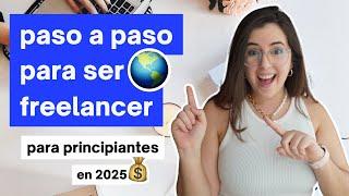 Paso a paso para SER FREELANCER en 2025 | Como ser freelancer SIN EXPERIENCIA