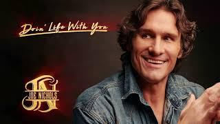 Joe Nichols  - "Doin' Life With You" (Official Visualizer)