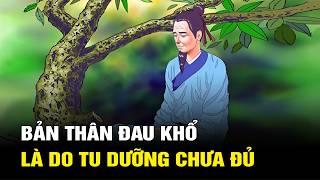 Xích Sắt Dễ Tháo, Nút Thắt Trong Lòng Khó Gỡ: Đau Khổ Là Do Bản Thân Tu Dưỡng Chưa Đủ