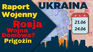 Wojna na Ukrainie. Rosja Wojna Domowa Prigożin ?? Nowe Mapy, 21.06.04 - 24.06.23. Raport Wojenny ENG