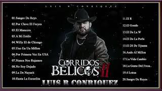 Luis R Conriquez   Corridos Belicos Disco Completo 2022