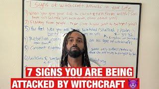 7 Signs Witchcraft Is Attacking Your Life