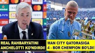 REALNI ANCHELOTTI KO'NDIRDI, MAN CITY 4 - BOR CHEMPION BO'LDI, YAMALDAN DAXSHATLI REKORD VA BOSHQA