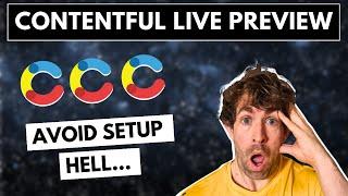 Contentful Live Preview Set-up Step-By-Step Set-up Guide.... Avoid These Mistakes!