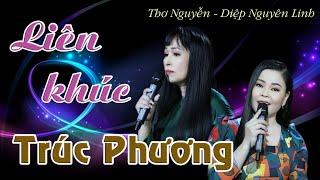 LIÊN KHÚC TRÚC PHƯƠNG | DIỆP NGUYÊN LINH - THƠ NGUYỄN | MV 4K OFFICIAL