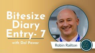 Bitesize Diary Entry - 7 [Robin Railton]