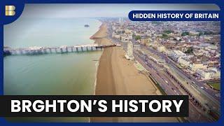 Brighton's Resilient Seaside - Hidden History of Britain - S02 EP05 - History Documentary