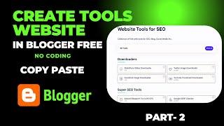 Expert Blogger Shares Top Secrets to Building Your Own Tools Website for Free