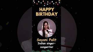 Happy Birthday to Sayani Palit, the Talented Indian Singer-Songwriter! #birthday #viral #ytshorts