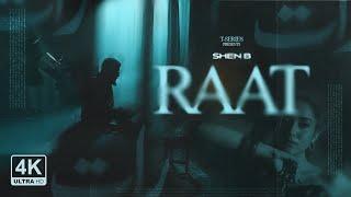 RAAT (Music Video): SHEN B | NEW HINDI SONG | T-SERIES