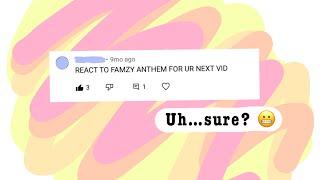 Reacting to “FAMZY ANTHEM”  I’m still kinda scared…