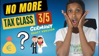 No more Tax class 3 & 5 Combination in Germany | Draft version | English