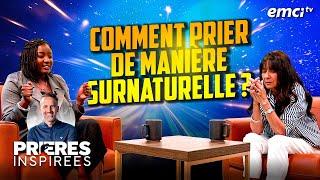 Comment prier de manière surnaturelle ? - Prières inspirées - Audrey Mack