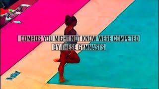 Combos You Might Not Know Were Competed by These Gymnasts: