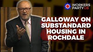 GALLOWAY ON SUBSTANDARD HOUSING IN ROCHDALE